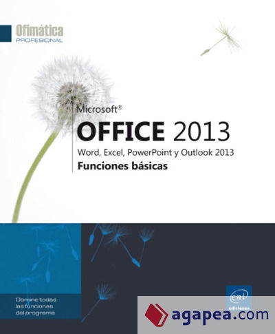 Microsoft® Office 2013 : Word, Excel, PowerPoint y Outlook 2013