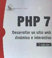 Portada de PHP 7 Desarrollar un sitio web dinámico e interactivo (2ª edición)