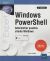 Portada de Windows PowerShell - Administrar puestos cliente Windows (2a edici?n), de Julien Musy