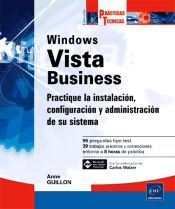 Portada de Windows Vista Business - Practique la instalacin, configuracin y administracin de su sistema