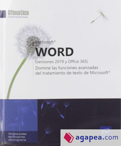 Word (versiones 2019 y Office 365) Domine las funciones avanzadas del tratamiento de texto de Microsoft®