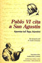 Portada de Pablo VI cita a San Agustín: apuntes del Papa Monslini (1953-1978)