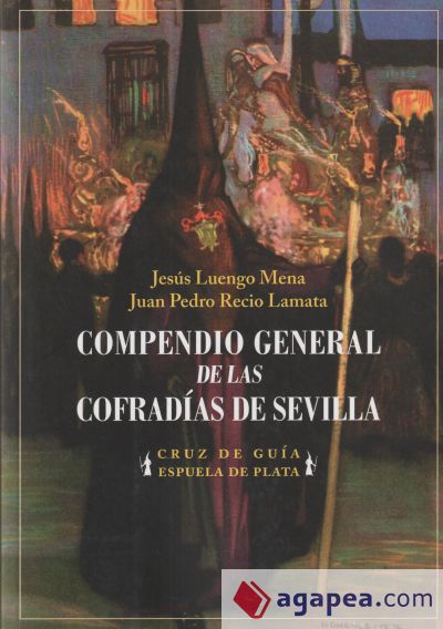 Compendio general de las Cofradías de Sevilla