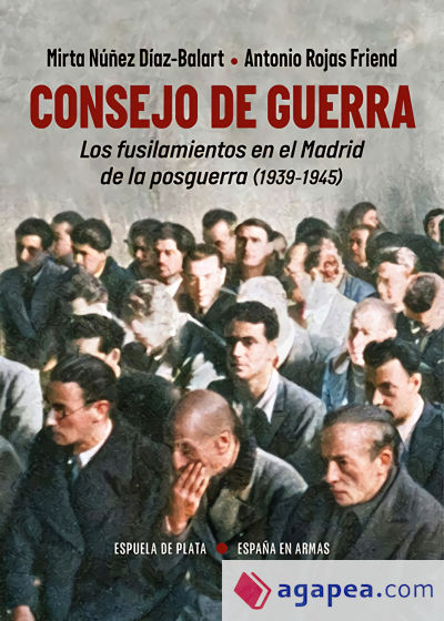 Consejo de Guerra. Los fusilamientos en el Madrid de la posguerra (1939-1945)