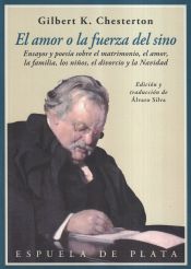 Portada de El amor o la fuerza del sino: Ensayos y poesía sobre el matrimonio, el amor, los niños, el divorcio y la Navidad