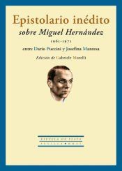 Portada de Epistolario inédito sobre Miguel Hernández (1961-1971) entre Dario Puccini y Josefina Manresa