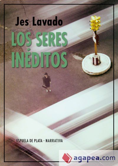 Los seres inéditos Los seres inéditos