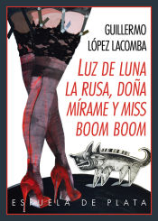 Portada de Luz de Luna, la Rusa, Doñamírame y Miss Boom Boom