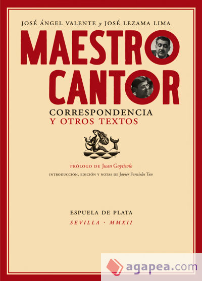 Maestro cantor. Correspondencia y otros textos