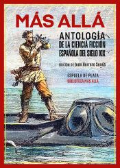 Portada de M&aacute;s all&aacute;. Antolog&iacute;a de la ciencia ficci&oacute;n espa&ntilde;ola del siglo XIX