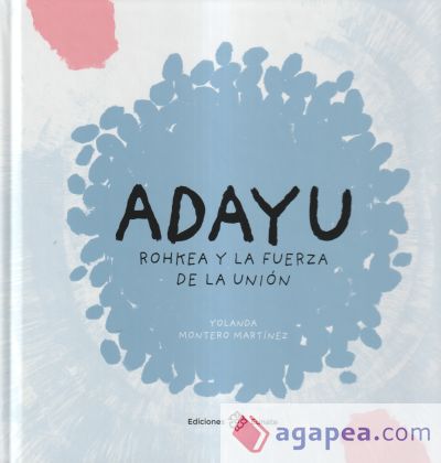 ADAYU: Rohkea y la fuerza de la unión