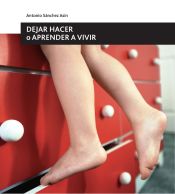 Portada de Dejar hacer o aprender a vivir