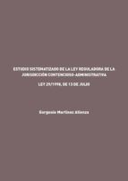 Portada de Estudio sistematizado de la Ley reguladora de la Jurisdicción Contencioso-Administrativa (Ebook)