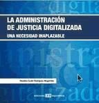 Portada de La administración de la justicia digitalizada (Ebook)