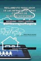 Portada de Reglamento Regulador de las Infraestructuras Comunes de Telecomunicaciones. Disposiciones y normas comentadas (Ebook)