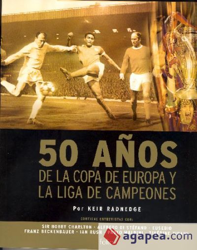 50 años de la copa de Europa y la liga de campeones