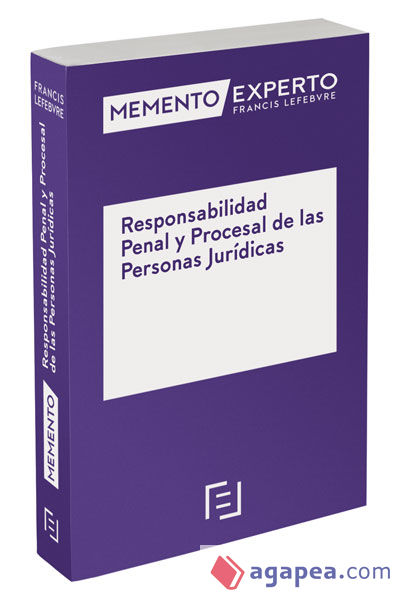 Memento Experto Responsabilidad Penal y Procesal de las Personas Jurídicas