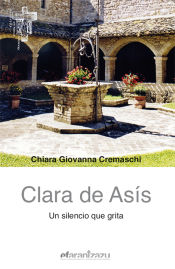 Portada de Clara de Asís . Un silencio que grita