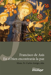 Portada de Francisco de Asís. En el bien encontrarás la paz