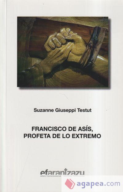 Francisco de Asís, profeta de lo extremo