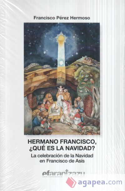 Hermano Francisco, ¿qué es la Navidad?