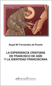 Portada de La experiencia cristiana de Francisco de Asís y la identidad franciscana