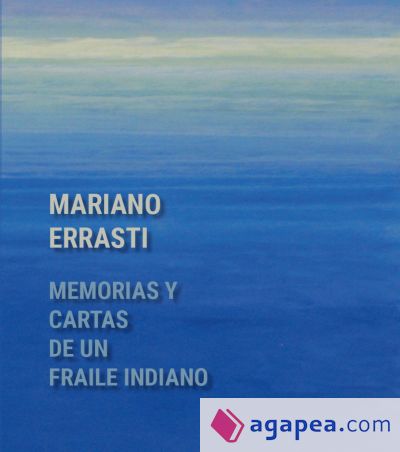 Memorias y cartas de un fraile indiano