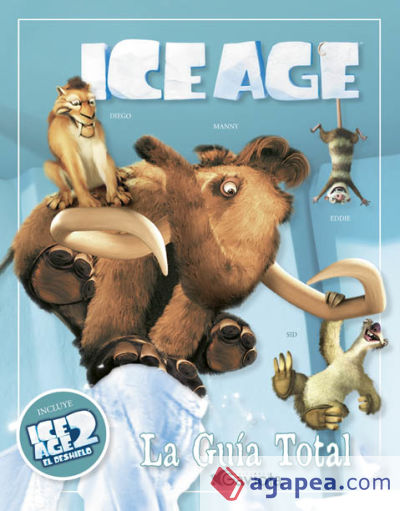 Ice Age 2. El deshielo. La Guía Total