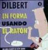 Portada de DILBERT EN FORMA USANDO EL RATON