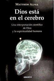 Portada de DIOS ESTA EN EL CEREBRO