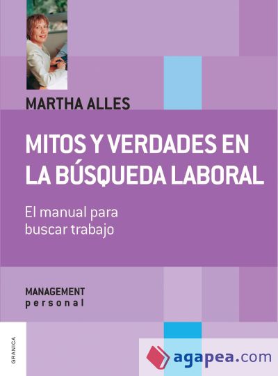 Mitos y verdades en la búsqueda laboral (Nueva Edición)