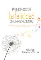 Portada de Principios de la Felicidad Organizacional (Ebook)
