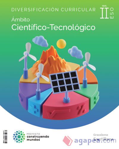 Diversificación 4 ESO Ámbito Científico-Tecnológico Construyendo Mundos II Grazalema Diversificación 4 ESO Ámbito Científico-Tecnológico Construyendo Mundos II Grazalema