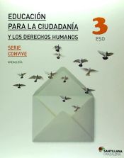 Portada de EDUCACION PARA LA CIUDADANIA Y LOS DERECHOS HUMANOS SERIE CONVIVE 3 ESO