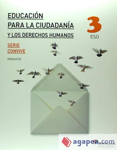 EDUCACION PARA LA CIUDADANIA Y LOS DERECHOS HUMANOS SERIE CONVIVE 3 ESO