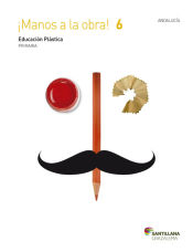 Portada de Educación plástica 6º Primaria : ¡Manos a la obra!