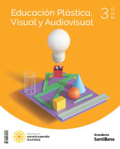 Portada de Educación plastica y visual, 3 ESO. Construyendo mundo. Andalucía