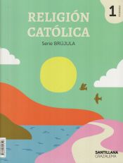 Portada de RELIGION CATOLICA SERIE BRUJULA 1 PRIMARIA