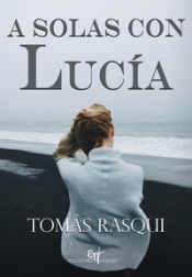 Portada de A solas con Luc&iacute;a