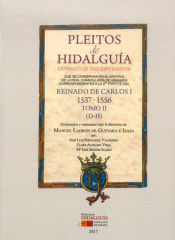 Portada de PLEITOS DE HIDALGUÍA QUE SE CONSERVAN EN EL ARCHIVO DE LA REAL CHANCILLERÍA DE GRANADA. EXTRACTO DE SUS EXPEDIENTES. REINADO DE CARLOS I (1537 1556). Tomo II (D-H)