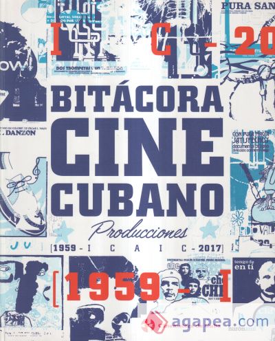 Bitácora de cine cubano: Producción ICAIC (1960-2017). Volumen III