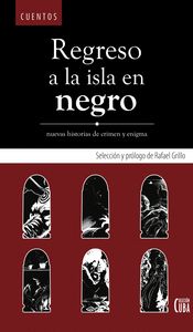 Portada de Regreso a la isla en negro: Nuevas historias de crimen y enigma