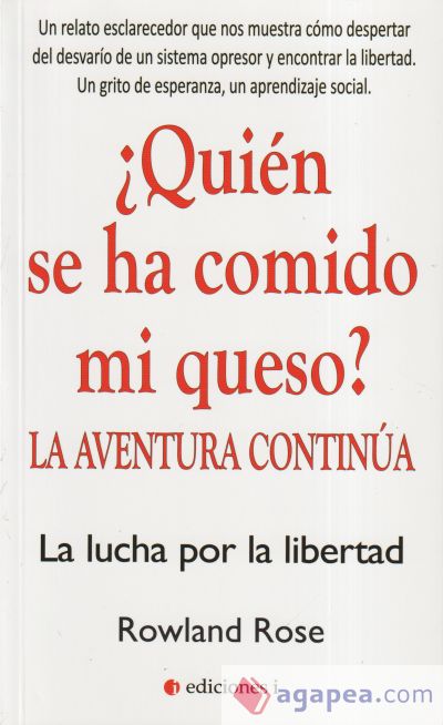 ¿Quién se ha comido mi queso?: la aventura continúa