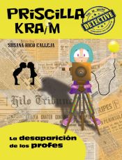 Portada de Priscilla Kraim 8. La desaparición de los profes