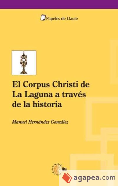 EL CORPUS CHRISTI EN LA LAGUNA A TRAVES DE LA HISTORIA - MANUEL ...