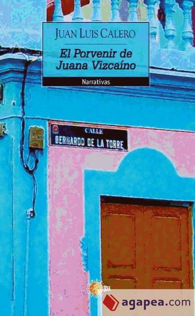 El Porvenir de Juana Vizcaíno