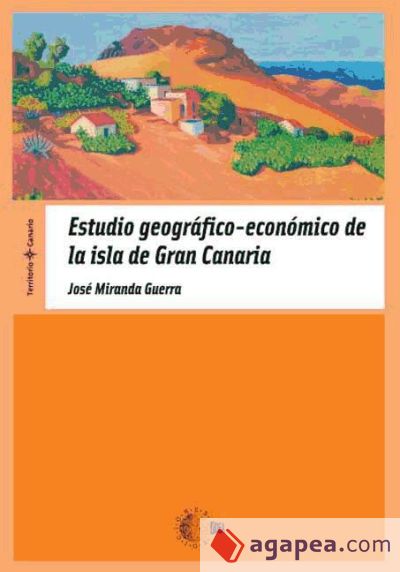 Estudio geográfico-económico de la isla de Gran Canaria