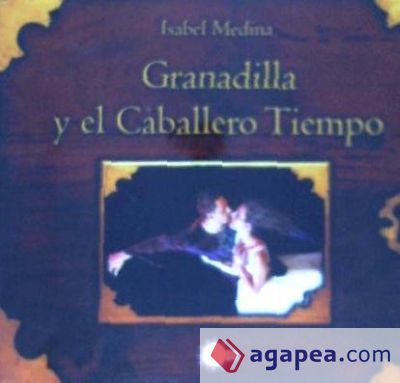 GRANADILLA Y EL CABALLERO TIEMPO