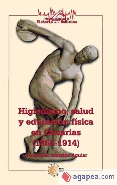 Higienismo, salud y educaci&oacute;n f&iacute;sica en Canarias (1850-1914)