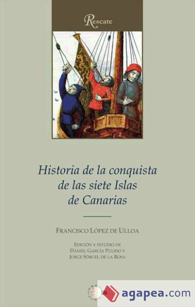 Historia de la Conquista de las siete Islas Canarias